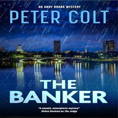 The Banker by Peter Colt Hardback Book 9781448310715