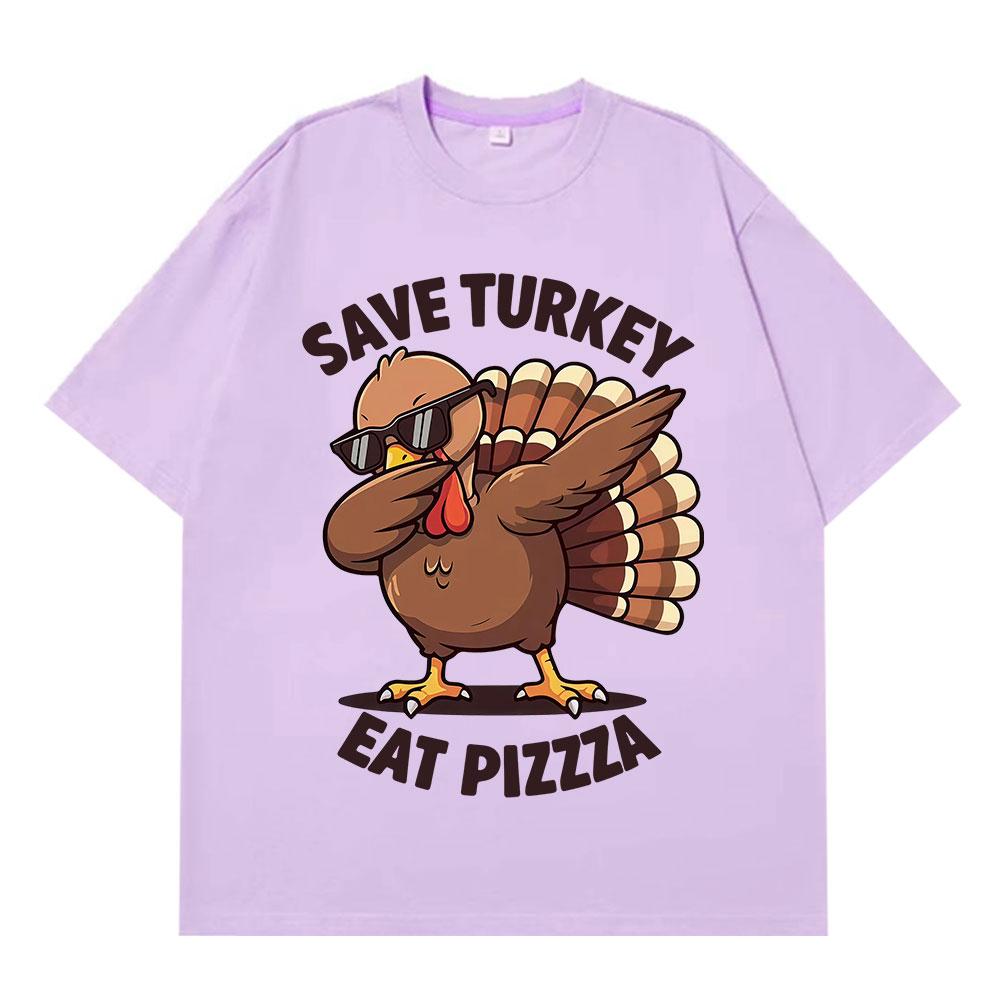 

Save Turkey Eat Pizza Funny Chicken Meme Tshirt Men Women Fashion Tshirt Shortsleeved Cotton Casual Loose Oversized Tshirts 3XL