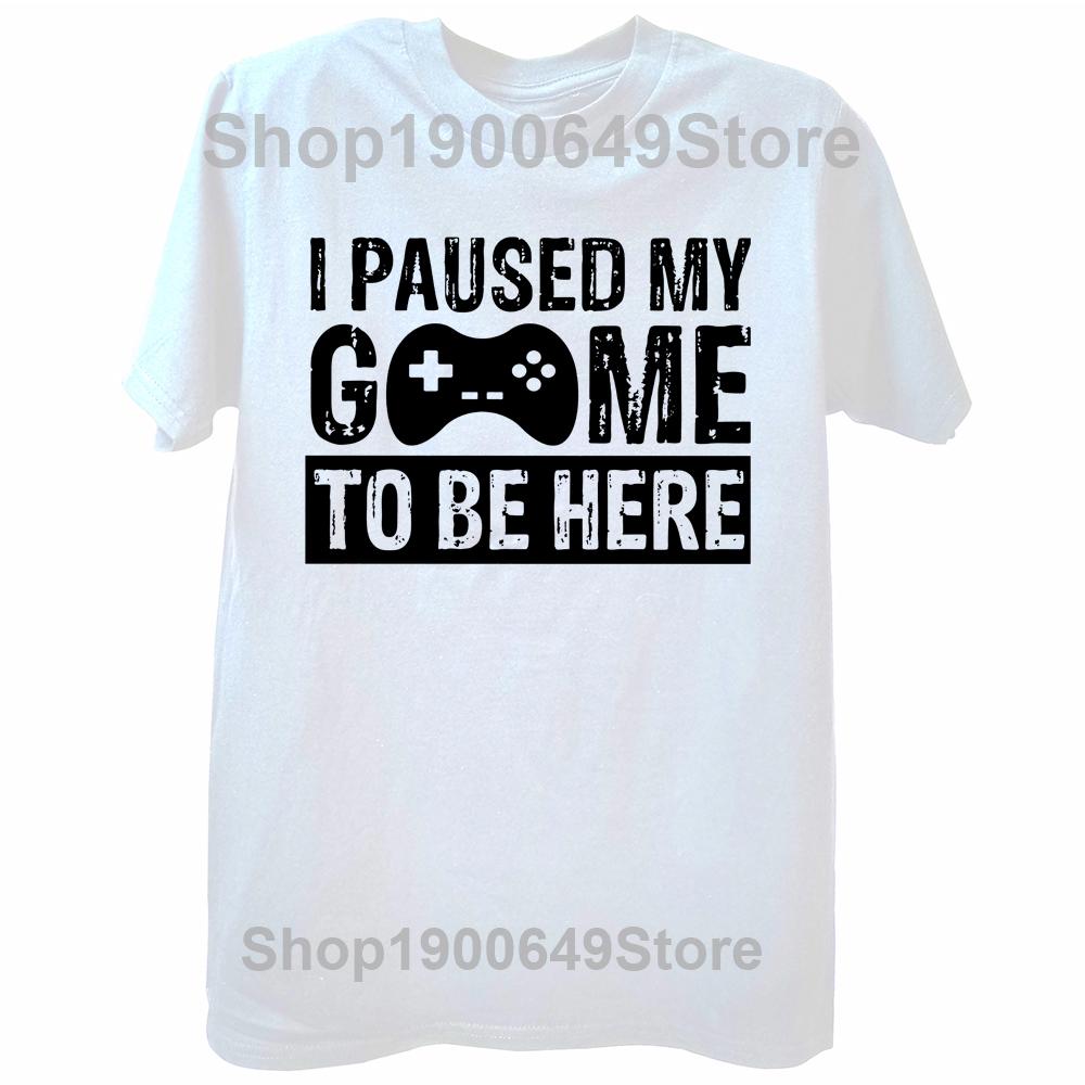 

Funny Men Gaming Graphic T Shirt I Paused My Game to Be Here Print Casual Short Sleeve Loose Tshirts Mens Clothing S