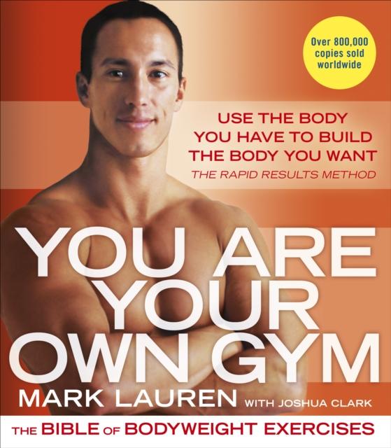 The You Are Your Own Gym : The Bible of Bodyweight Exercises Book