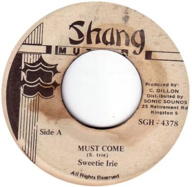 

7inch Record SWEETIE IRIE Must Come SGH4378 Shang Muzik Jamaica Reggae Ska Dub Used