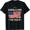 Kamala And The Coach 2024 Harris Walz Waltz USA Flag T-Shirt