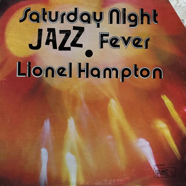 

Виниловая пластинка LIONEL HAMPTON Saturday Night Jazz Fever LES6003 Laurie Records 1978 США Джаз Б/у