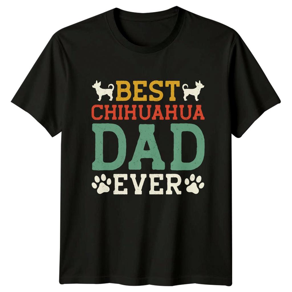Best Chihuahua Dad Ever Unisexs TShirt Chihuahua Dog Fathers Day Gift For Him