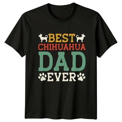 Best Chihuahua Dad Ever Unisexs TShirt Chihuahua Dog Fathers Day Gift For Him