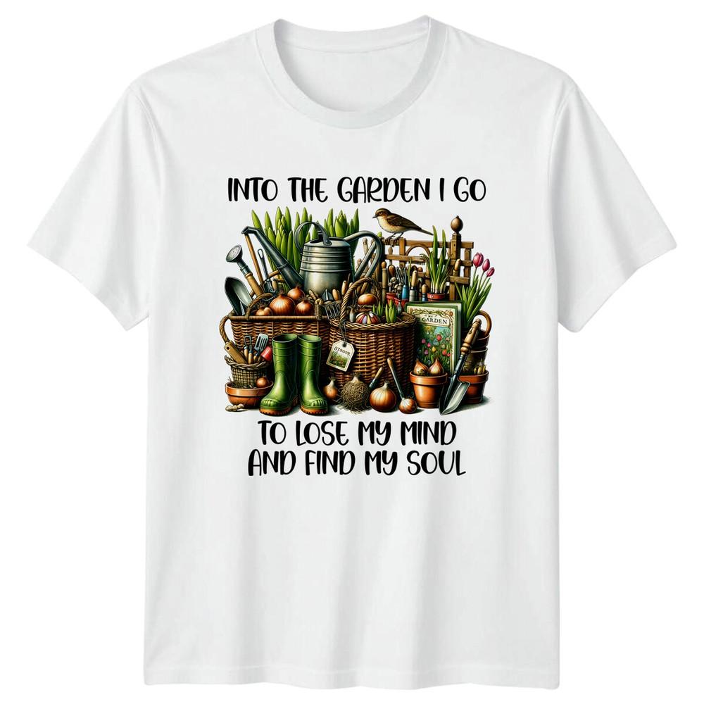 Into The Garden I Go TShirt Gardening Gift Gardener Tee Unisexs Unisexs S