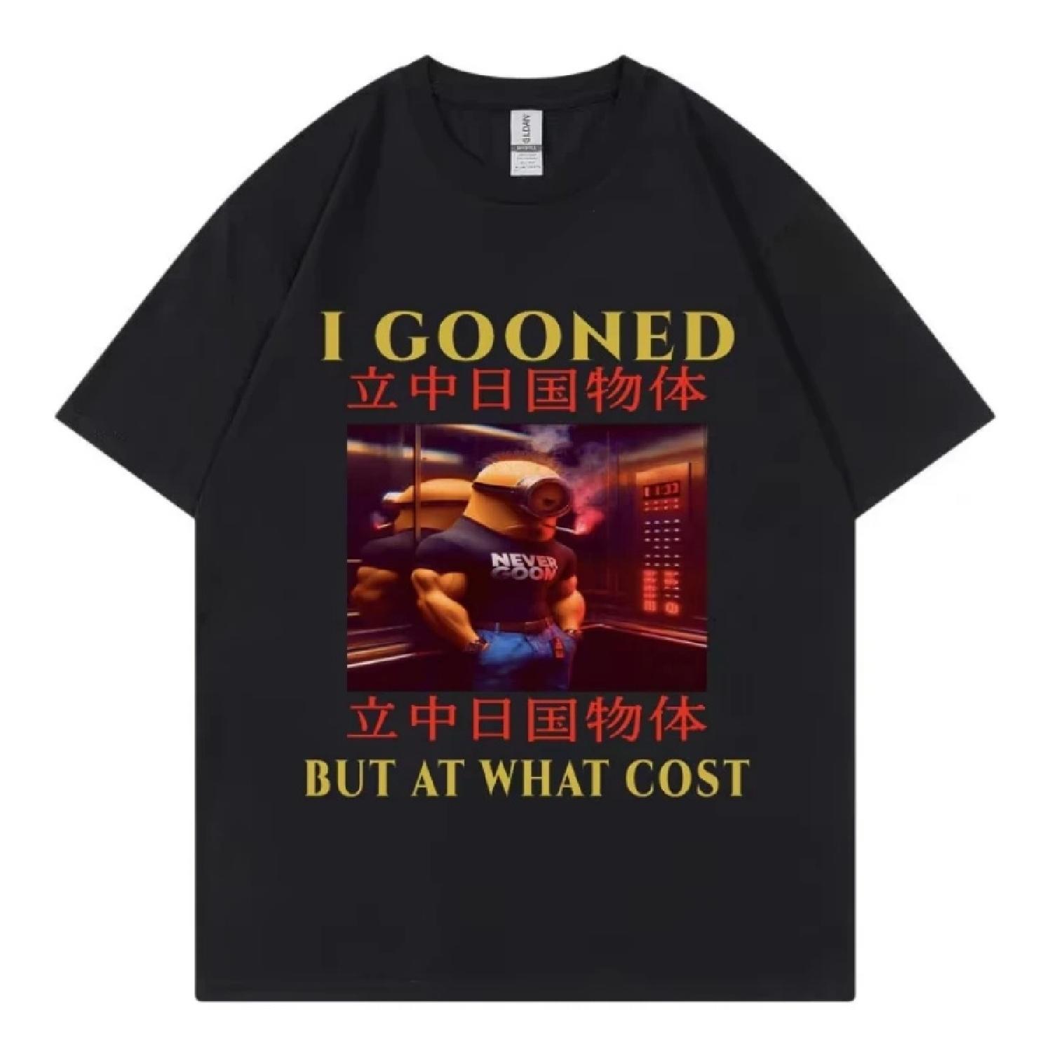 

Funny I Gooned But At What Cost Meme T Shirts Harajuku Japanese Style Short Sleeve T-shirt Unisex Fashion Casual Cotton T-shirts XXXXXL чорний