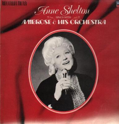 LP Record ANNE SHELTON, AMBROSE & HIS ORCHEST - Anne Shelton Sings With Ambrose & H RFL41 Decca 1984 UK Jazz Used