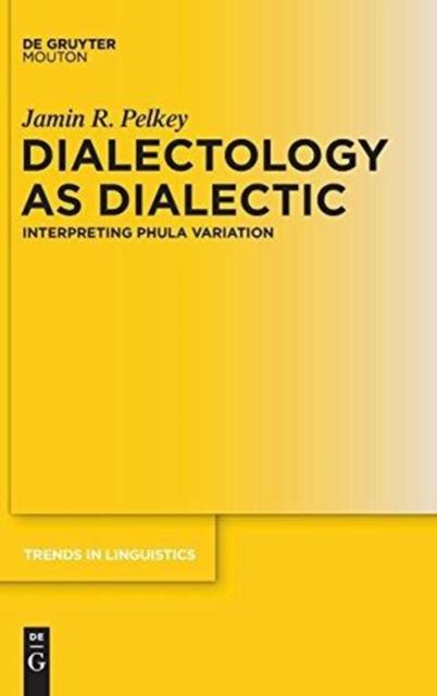 The Dialectology As Dialectic : Interpreting Phula Variation Book