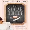 The Sugar Thief by Nancy Mauro Paperback Book 9780307359759
