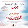 All I Ever Wanted by Lucy Dillon Paperback Book 9781444796049