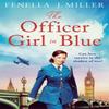 The Officer Girl In Blue by Fenella J. Miller Paperback Book 9781800246294
