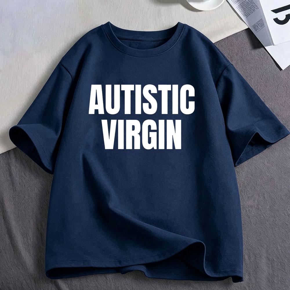 Autistische Jungfrau Lustiges Meme T-Shirts Unisex Unisex Kleidung Lässige Baumwoll-T-Shirts Mode Übergroßes Kurzarm-T-Shirt Streetwear