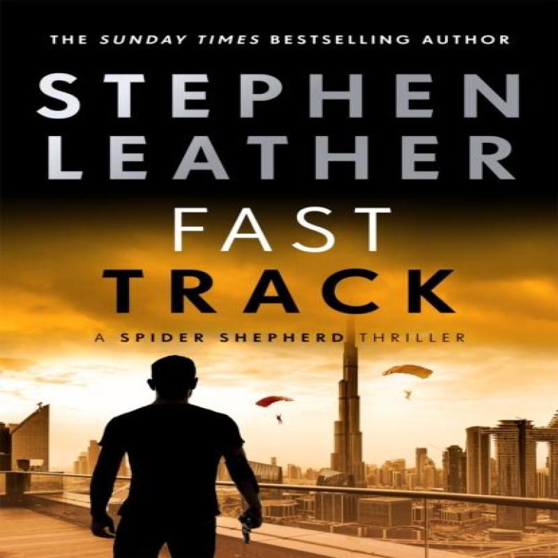 Fast Track by Stephen Leather Hardback Book 9781473672031