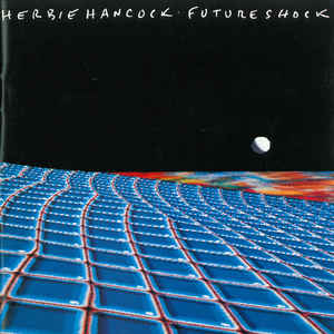 

CD HERBIE HANCOCK - Future Shock 35DP82 CBS SONY 1983 Япония Джаз Б/У