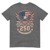 Patriotic 250 Years Usa 250 Anniversary American 4th Of July TShirt