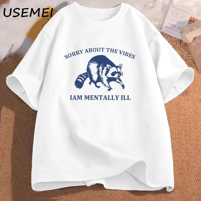 

Sorry about The Vibes I Am Mentally Ill T Shirt Women Cotton Casual Short Sleeve Tshirt O Neck Funny Graphic Top Woman Clothing S