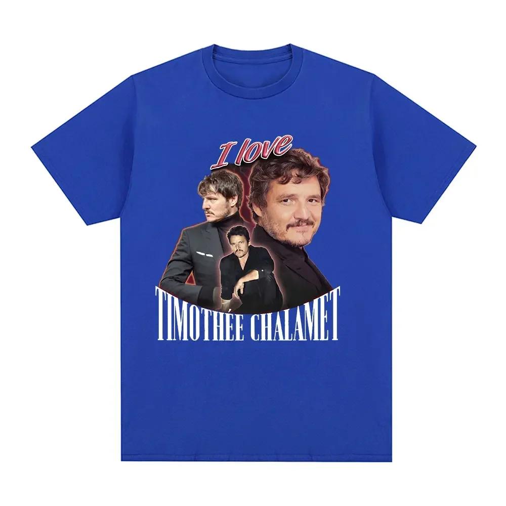 Funny I Love Timothee Chalamet Pedro Pascal Graphic T Shirt Unisex Wounisexs Cotton Cozy Short Sleeve Oversized Tshirts Streetwear B