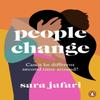 People Change by Sara Jafari Paperback Book 9781529157550