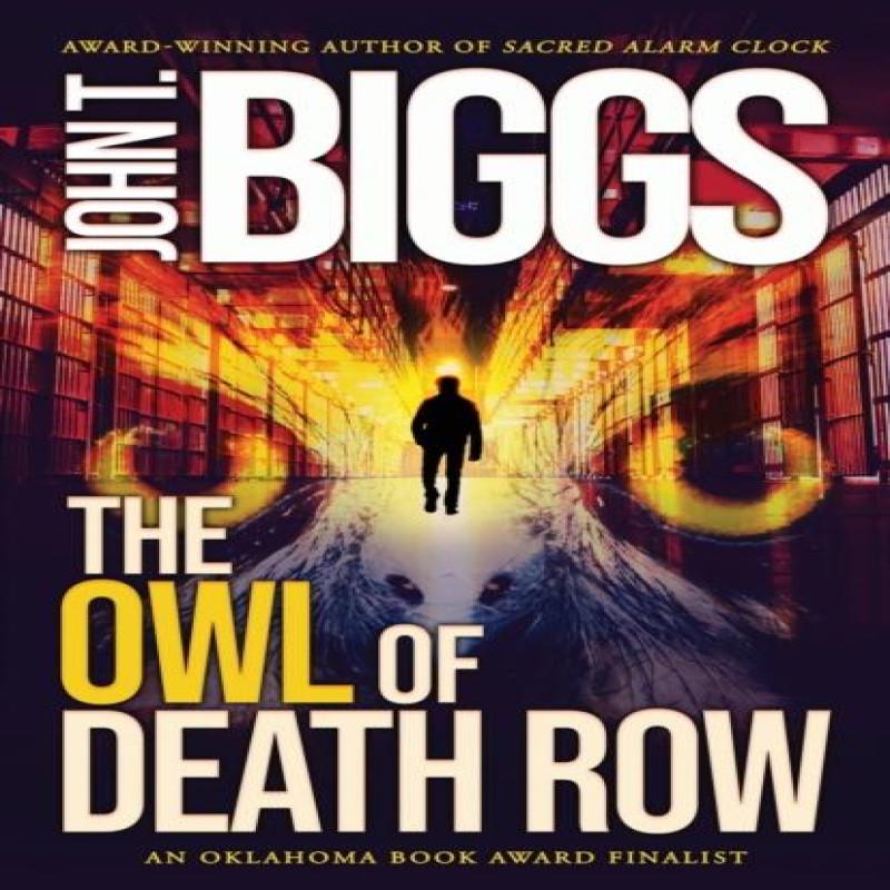 The Owl of Death Row by John T Biggs Paperback Book 9781633737556