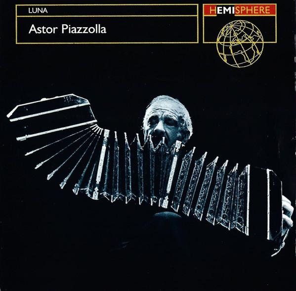 

CD ASTOR PIAZZOLLA Luna 72438355952772 Hemisphere US Latin Used