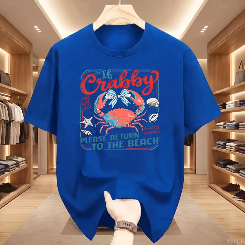 If Crabby Please Return To The Beach Feeling Beachy T Shirts For Unisex Cotton Creative Tshirts Tee Shirt Short Sleeve Clothing