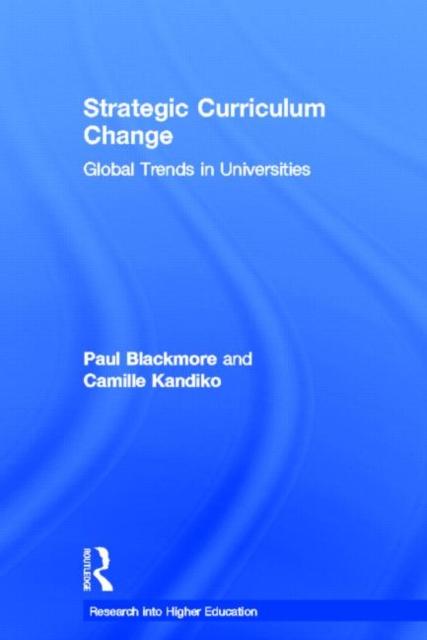 The Strategic Curriculum Change In Universities : Global Trends Book