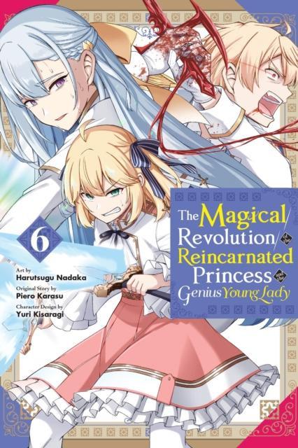 The Magical Revolution of the Reincarnated Princess and the Genius Young Lady Vol. 6 Manga By... 9798855406740