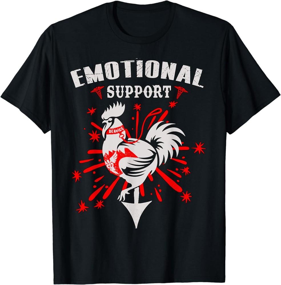 Emotional Support Shirt Chicken Emotional Support Cock Unisex T-Shirt 3XL