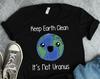 Keep Earth Clean It's Not Uranus Shirt, Earth Shirts, Earth Day Shirts, Outer Space Shirts, Conservation Shirts, Earth Gifts