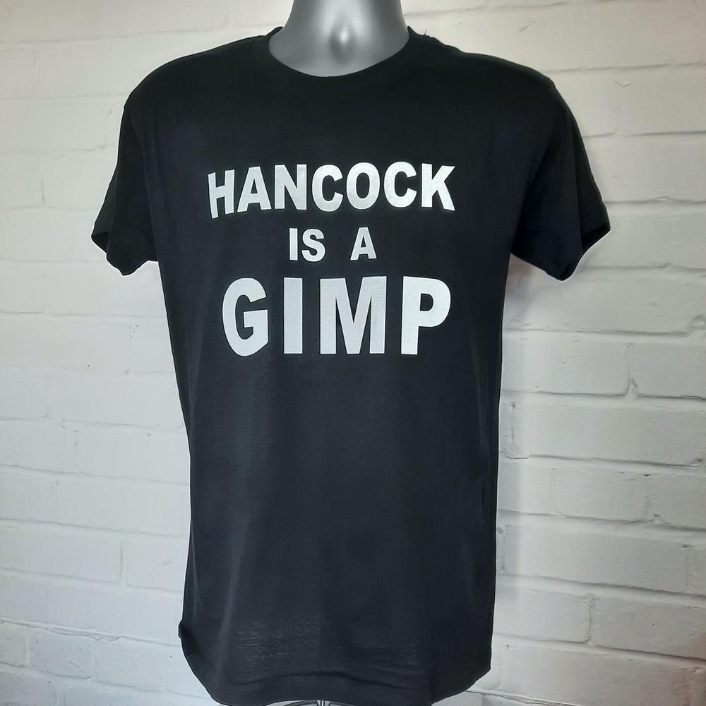 (L) Hancock is a Gimp T-shirt  Resist the NWO Freedom March Unisex T-Shirt L