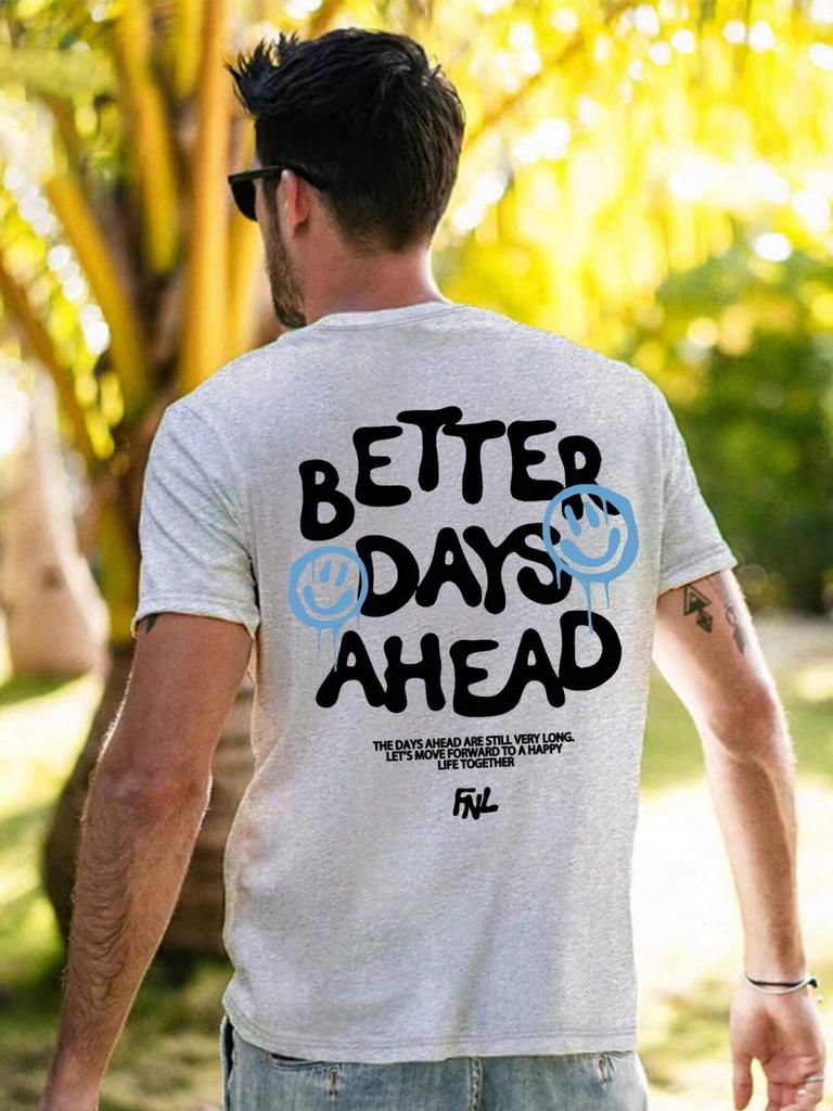 Better Days Ahead Letter Graphic Men T-Shirt O-Neck Casual Oversize T-Shirt Fashion Cotton Tee Clothes Summer Loose Tshirt