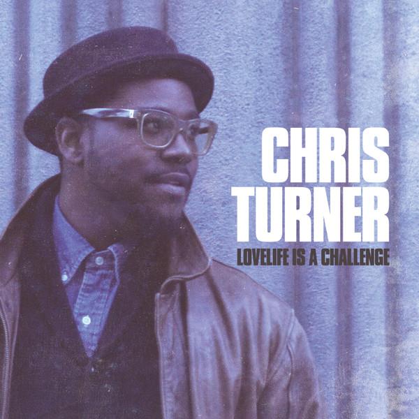 

CD CHRIS TURNER - LOVElife Is A Challenge OTCD3602 Octave 2014 Japan Soul/Funk Used