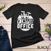 I'll Be In My Office Woodworker T-Shirt Woodworking Gifts Unisex T-shirt