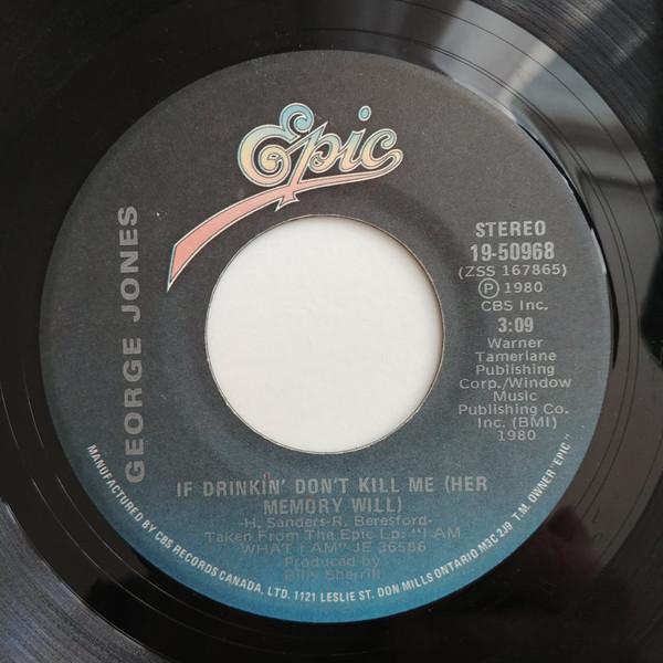 

7inch Record GEORGE JONES - If Drinking Don t Kill Me (Her Memo 1950968 EPIC 1980 Canada Country/Folk Used