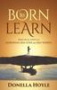 The Born To Learn : Practical Steps for Improving Self-Love and Self-Worth Book