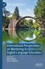 The International Perspectives On Mentoring In English Language Education Book