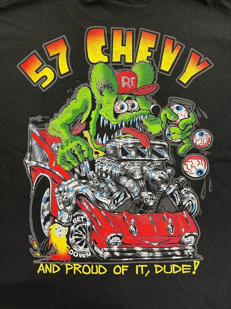 

Rat Fink 57 Chevy T-Shirt Ed Big Daddy Roth Proud Of It Size S-5Xl Unisex T-Shirt XXL