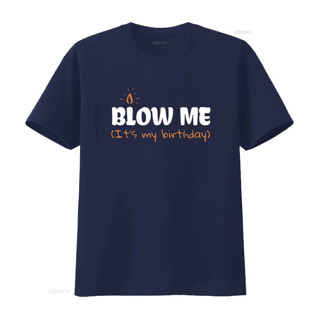 Womens Blow Me Its My Birthday T Shirt Funny Party Black 2XL vintage Washed designer clothes Stretched streetwear Casual Soft