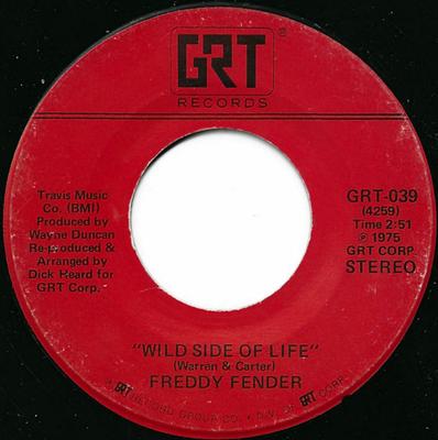 7inch Record FREDDY FENDER - Wild Side Of Life / Go On Baby (I C GRT039 GRT 1975 US Folk Used