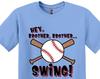 Hey Brother Baseball Swing Shirt