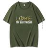 Summer Cotton Tshirt My Electrician Gifts Print T Shirt Fashion New Shirts And Tshirts Short Sleeve Tshirts Male Clothes