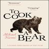 To Cook a Bear by Mikael Niemi Paperback Book 9780857058966