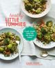 The Healthy Little Tummies : Plant-Based Food for the Whole Family Book