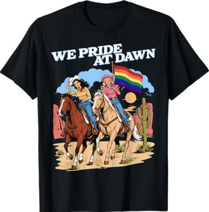 We Pride At Dawn Vintage Lesbian Pride Western LGBTQ Cowgirl T-Shirt