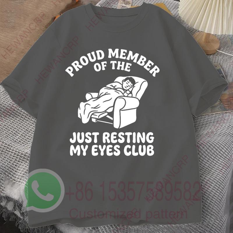 Just Resting My Eyes Club Tshirt Summer Mens Casual Shortsleeved Top Cotton Sportswear Harajuku Pullover Roundneck Tracksuit