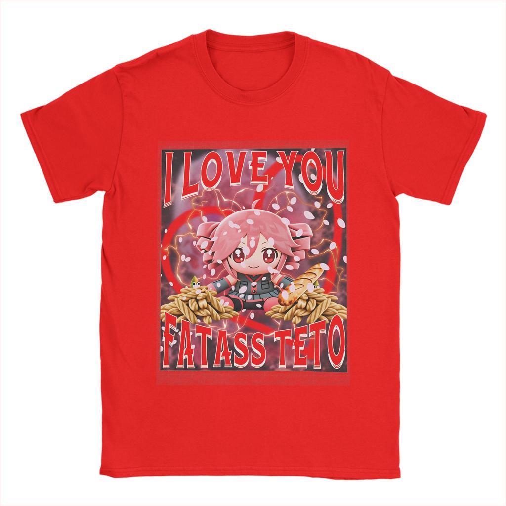 I LOVE YOU FATASS Teto Kasane Teto T Shirt for Men Pure Cotton Vintage TShirt Crew Neck  Tees Short Sleeve Clothing Plus Size