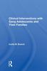 The Clinical Interventions With Gang Adolescents And Their Families Book