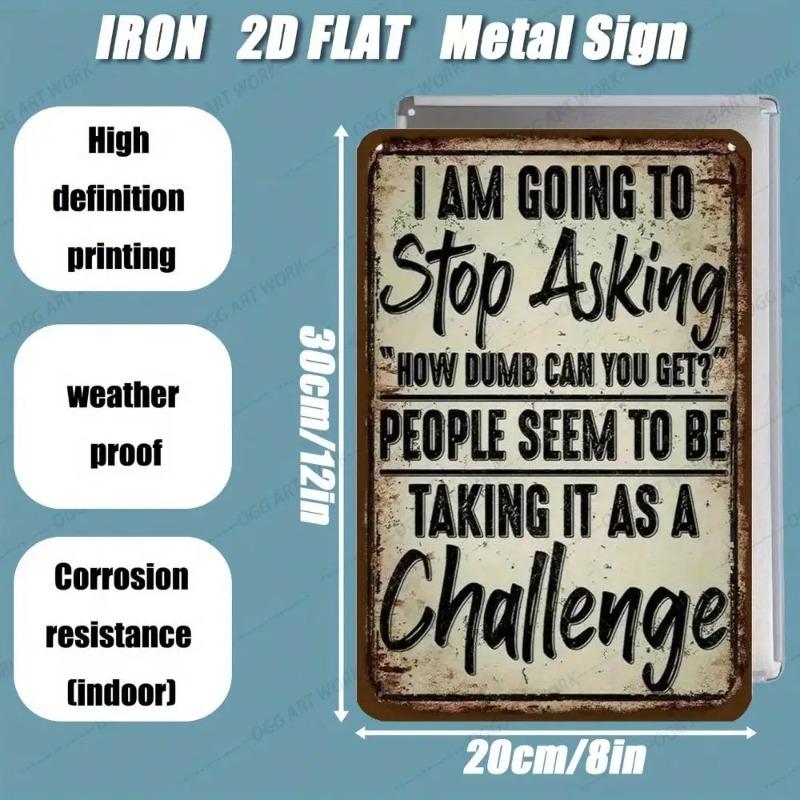 2D Metal Wall Art Vintage Sarcastic Humor Plaque Home Decor Challenge Sign