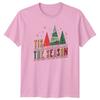 Tis The Season Christmas Holidays Unisexs TShirt Unisexs Tee Graphic Unisex Top D
